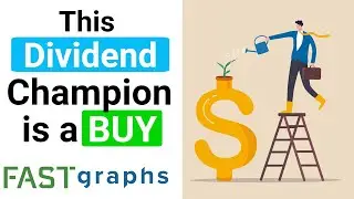 This Dividend Champion Is A Buy | FAST Graphs