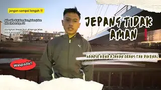 Waspada‼️Jepang Tidak Selalu Aman 🇯🇵 Hampir Kena Ajak Orang Tak Dikenal | Pengalaman yg Berbahaya #f