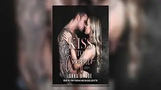 Kiss to Conquer by Anna B. Doe | Full Mafia Romance Audiobook