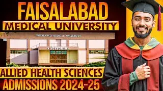 Faisalabad Medical University (FMU) Admissions 2024-25 :: 7 Programs of BS Allied Health Sciences ::