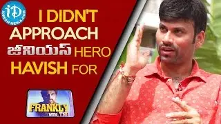 I Didn't Approach Genius Hero Havish for Raju Gari Gadhi || Talking Movies With iDream