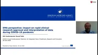 The EMA Perspective: Rapid Clinical Research Approval & Interpretation Data During COVID-19 Pandemic