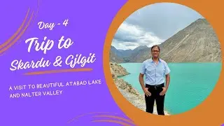 From Hunza&rsquo;s Blue Attabad Lake to Naltar&rsquo;s Green Valleys | Road Trip Back to Skardu Vlog Day-4