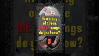 How many of these METAL songs do you know? #metalorpheus #metalshow #metalmusic