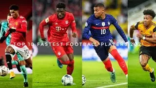 Top 10 Fastest Football Players 2021.