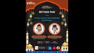 PERLUNYA ISTIQOMAH DALAM MENGHADAPI BULAN RAMADAN | MUTIARA PAGI EDISI 25 JANUARI 2026