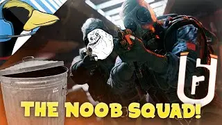 THE NOOB SQUAD! - Rainbow Six Siege Funny Moments