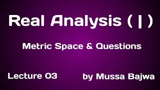 Metric Space & Examples | Lec 03 | Real Analysis | Urdu,Hindi