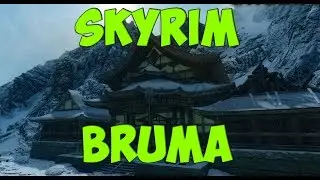 SKYRIM - БРУМА (НОВОЕ НЕОФИЦИАЛЬНОЕ ДОПОЛНЕНИЕ ДЛЯ СКАЙРИМА)