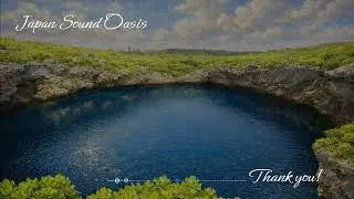 Japan Sound Oasis（20260111）#healing  #chill  #ambient  #bgm  #relaxation サウンドオアシス #癒し #チル #睡眠用 #瞑想