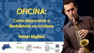 Como Desenvolver a Flexibilidade no Saxofone