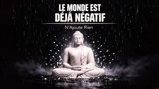 Si Tu Es Bouddhiste, Cesse De Diffuser De L’Énergie Négative