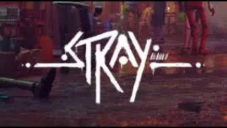 Stray. Стрим 1.3. Знакомство с игрой. Теперь я котик?
