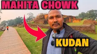 🥰 MAHITA CHOWK TO KUDAN | THE HISTORIC SITE OF BUDDHA'S FIRST MEETING WITH HIS FATHER😳
