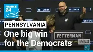 John Fetterman, one big win for the Democrats in Pennsylvania &bull; FRANCE 24 English