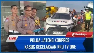 🔴UPDATE Penjelasan Polda Jateng Kasus Kecelakaan Mobil TV One di Tol Pemalang