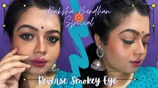 Reverse Cat Eye Look | Rakshabandhan Makeup Look | Step By Step | Ananya