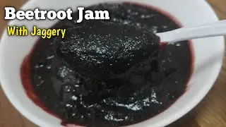 Beetroot jam with Jaggery!! || Best jam recipe for kids😋 || Healthy and Tasty Jam Recipes