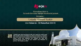 (23/03/23) 🔴 Live Tarawih Malam Ke 02. 1444 H Masjid Raudhatul Jannah - Ust. Ahmad Syakir MA