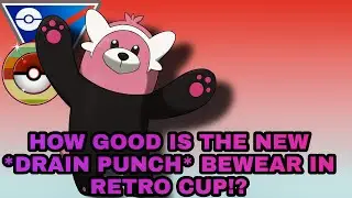 *DRAIN PUNCH* BEWEAR in the RETRO CUP: Is it worth the Investment!?| #pokemongo #gbl #pvp #viral