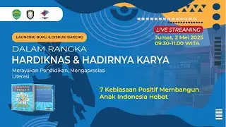 DARI PENA UNTUK PENDIDIKAN: PELUNCURAN BUKU 7 KEBIASAAN POSITIF, DALAM SEMANGAT HARI PENDIDIKAN