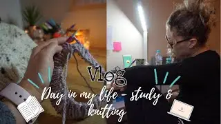 Day in my life (lockdown) VLOG - Study and knit with me