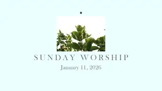 Worship SCBC Live Stream 2026-01-11