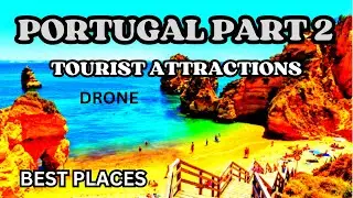 PORTUGAL PART 2 MOST AMAZING BEAUTIFUL PLACES TO TRAVEL & VISIT TOURIST DESTINATION DRONE VIEW
