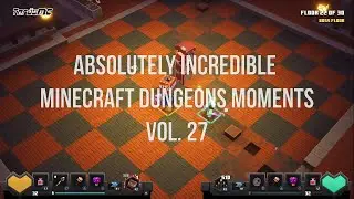 Absolutely Incredible Minecraft Dungeons Moments Vol. 27 Nameless One