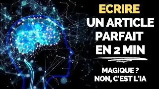 Ecrire / G&eacute;n&eacute;rer un Article de Blog Parfait | 1137 Mots en 2min avec l'IA 🤖 [INCROYABLE] 🤖