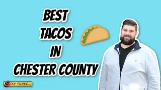 Best Tacos in the Philadelphia area Chester County