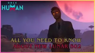 Руководство для начинающих по Lunar Rivalry S02 | Once Human #oncehuman #mmo #oncehumanguide #onc...