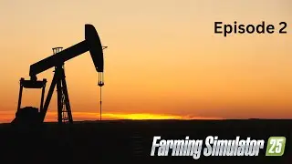 Oil Business Episode 2 |Farming Simulator 25