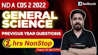 UPSC CDS 2 2022| General Science| Marathon part 2 | Yogesh Sir #upscexam #upsc2022  #generalscience