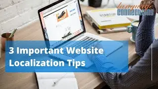 3 Important Website Localization Tips