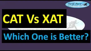 CAT Vs XAT: Which Exam is More Difficult? Major Differences in CAT & XAT?