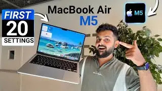 MacBook Air M5 First 20 Settings You Must Change - New MacBook Setup!