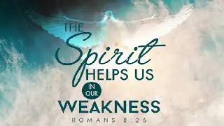 CRPG Church Online:  10/18/20 | the Spirit helps us in our weakness | with Bro. Jojo Del Carmen