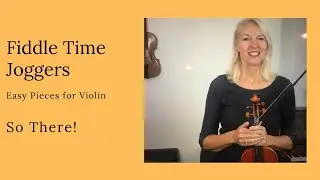 Learn to Play Violin 15.  So There! from Fiddle Time Joggers by Kathy and David Blackwell