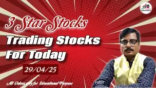 Intraday Stock Selection for 29th Apr 2025 by Rk Trading |3 Star Stocks|
