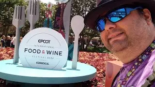 First Day! 2022 Epcot International Food & Wine Festival
