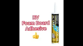 RV Panel to Foam Board Glue