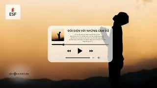 #41 ĐỐI DIỆN VỚI NHỮNG C&Aacute;M DỖ| ESF PODCAST 15/01/2026