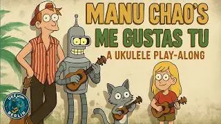 Ukulele Play-Along | Manu Chao  – Me gustas tu | UKEjam.BERLIN