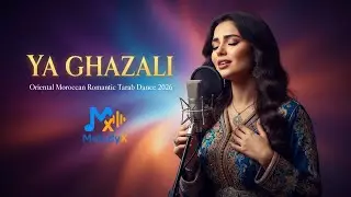 YA GHAZALI 🦌❤️🎶 | Oriental Moroccan Romantic Tarab Dance 2026 | 🎵 MelodyX-Officiel