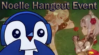 Noelle Deserves to Be A Knight ✧ Noelle Hangout Event ✧ Genshin Impact