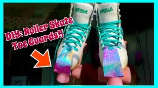 DIY// Toe Guards For Roller Skates