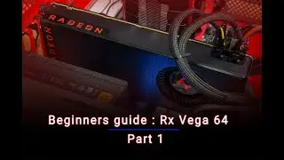 Beginners guide : Rx Vega 64 Ethereum mining Part 1