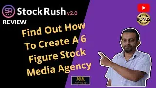Stock Rush 2.0 review, How To Create A 6 Figure Stock Media Agency and Land Your First Paying Client