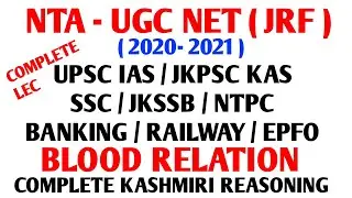 COMPLETE BLOOD RELATION KASHMIRI REASONING / UGC NET 2020 / JK SET 2021 JKSSB JKPSC KAS CSAT